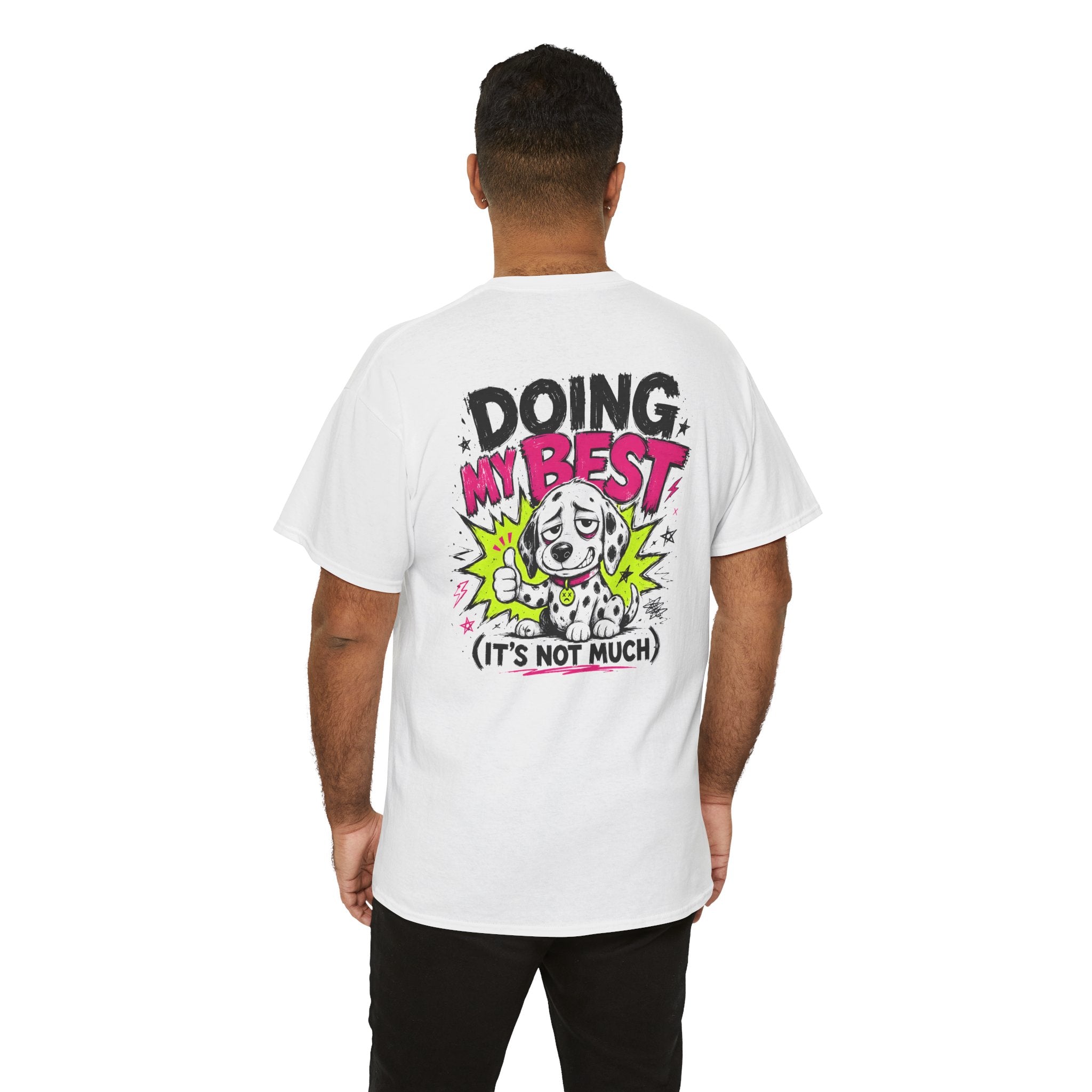 Doing My Best (It’s Not Much) Graphic Tee — Funny Casual Cotton T-Shirt