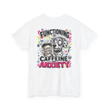 T-Shirt — "Functioning on Caffeine and Anxiety" Coffee Humor Tee