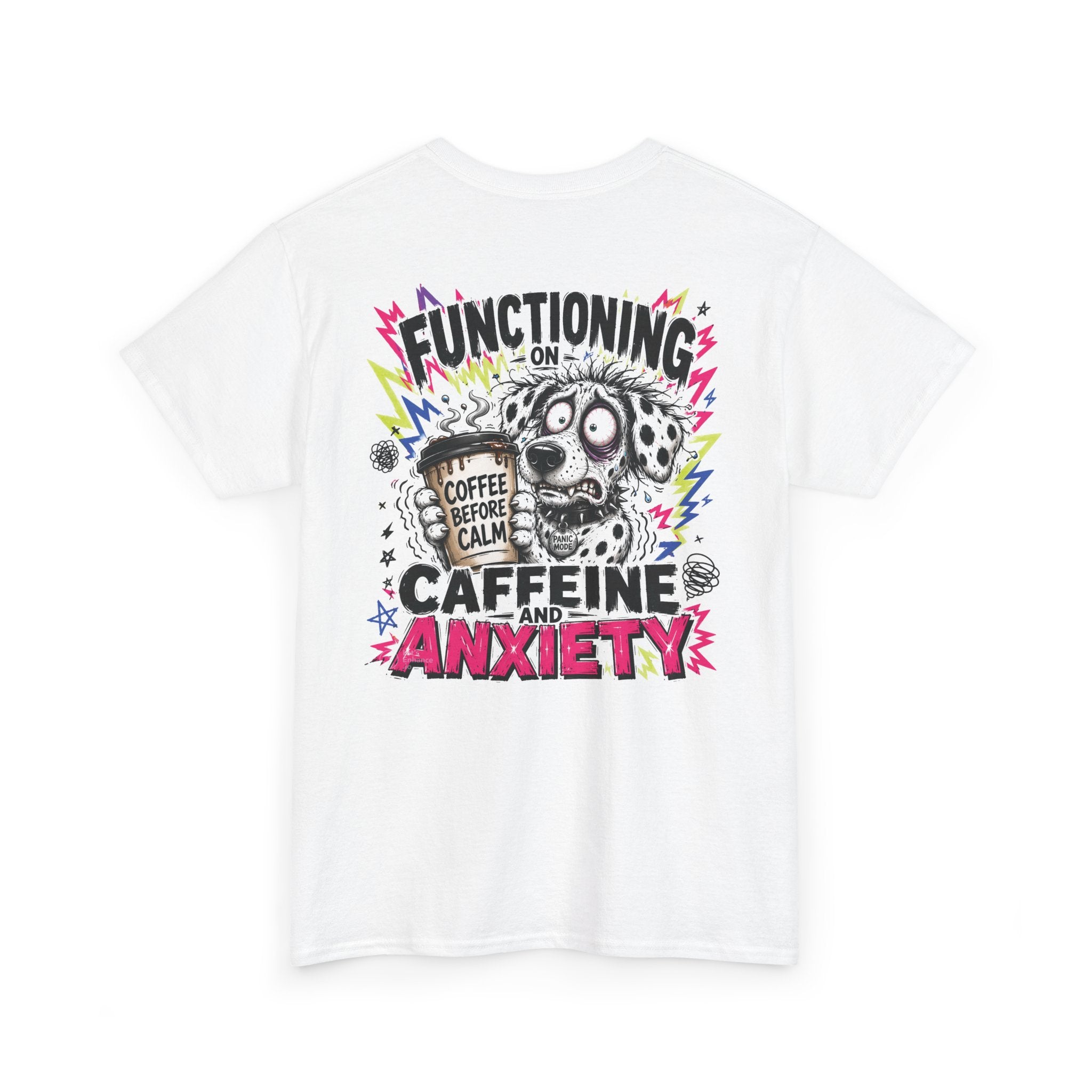 T-Shirt — "Functioning on Caffeine and Anxiety" Coffee Humor Tee