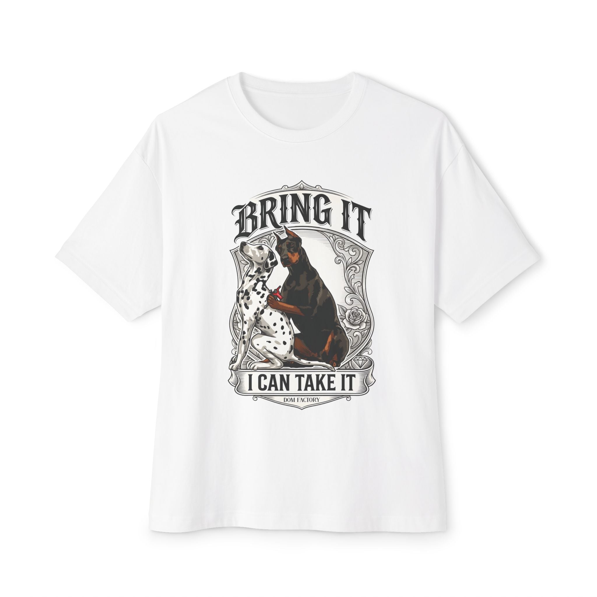 T-Shirt — "Bring It, I Can Take It" Doberman & Dalmatian Graphic Tee