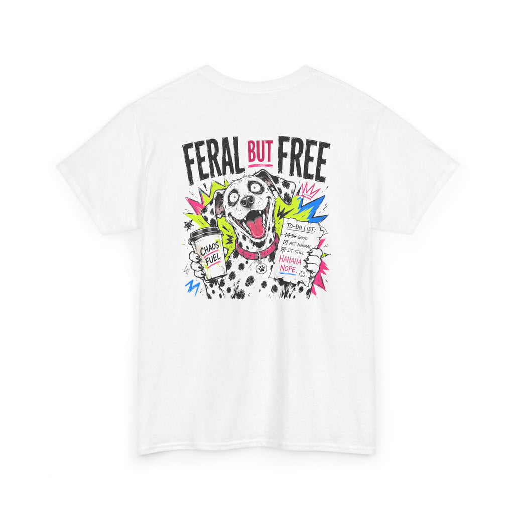 Feral But Free Tee — Graphic Dalmatian Rescue Dog Shirt